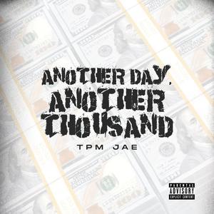 Another Day, Another Thousand (Explicit)