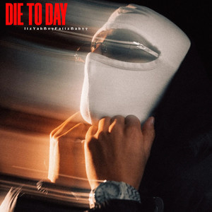 Die Today (Explicit)