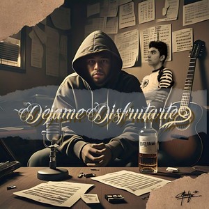 Déjame Disfrutarte (Explicit)