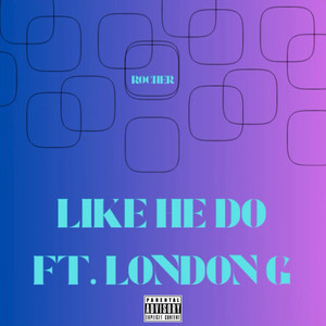 Like He Do (Explicit)