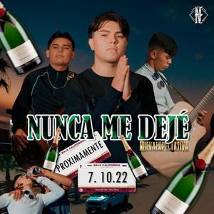 Nunca Me Dejé
