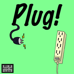 Plug! (Explicit)