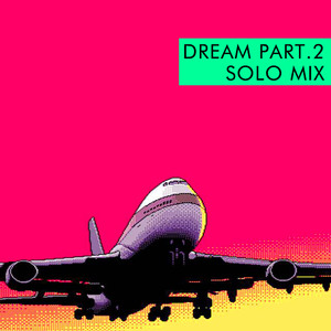 Dream Part.2(Solo Mix)Prod.By AT-Yang