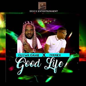 Good Life (feat. Iyanex) [Explicit]