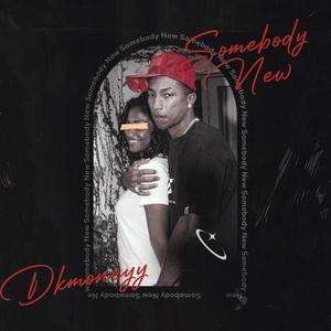 Somebody New (Explicit)