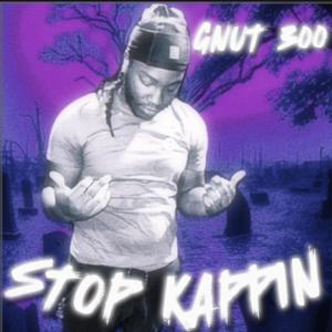 STOP KAPPIN (Explicit)