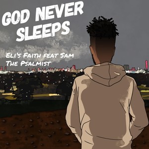 God Never Sleeps