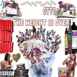 The Weight Is Over (Explicit)