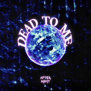 DEAD TO ME (Explicit)