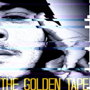 The Golden Tape (Explicit)