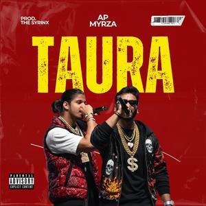 Taura (feat. MYRZA & The Syrinx) (Explicit)