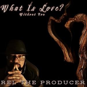 What Is Love?(Without You)(feat. Thomasina Petrus)