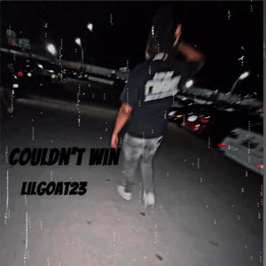 Couldn't Win (Explicit)