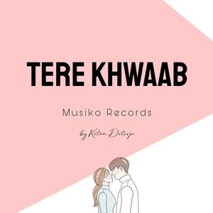 Tere khwaab