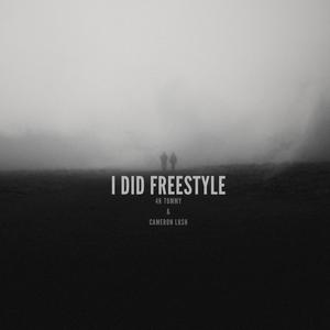 I Did (feat. Cameron Lush) (Freestyle) (Explicit)