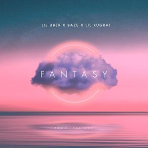 Fantasy (feat. Lil Uber & Lil Rugrat)