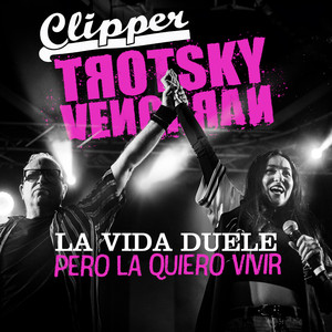 Trotsky Vengaran - La Vida Duele Pero la Quiero Vivir (En Vivo|Explicit)