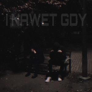 I nawet gdy (Explicit)