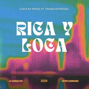 Rica y loca (feat. Francoffroad) [Explicit]