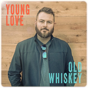 Young Love, Old Whiskey