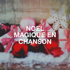 Noël magique en chanson