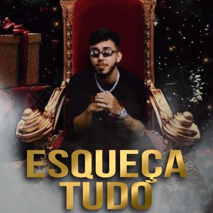 Esqueça Tudo (Explicit)