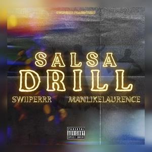 Salsa Drill (feat. Manlikelaurence) [Explicit]