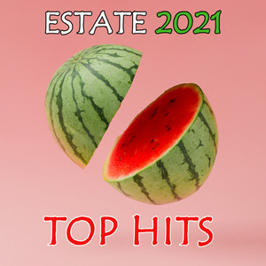 ESTATE 2021 TOP HITS (Explicit)