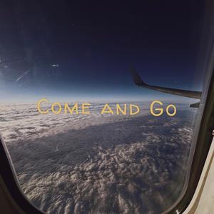 Come and Go (Explicit)