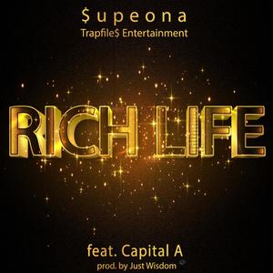 Rich Life (feat. Capital A) (Explicit)