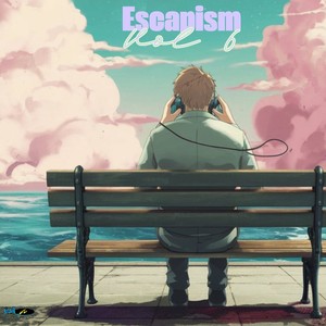 Escapism, Vol. 6