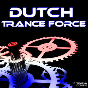 Dutch Trance Force (Rhapsody Exclusive)