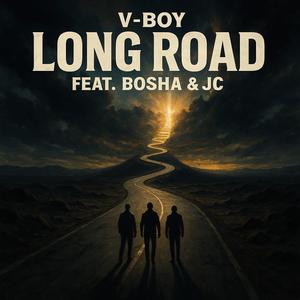 Long Road (feat. Bosha & JC) (Explicit)