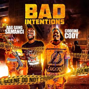 Bad Intentions (feat. Bag Gang Samanci) [Explicit]