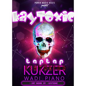 Kay Toxic-Tap Tap (feat. Kukzer Wadi Piano)