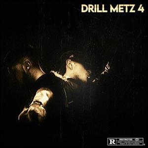 Drill Metz 4 (feat. Dyez) (Explicit)