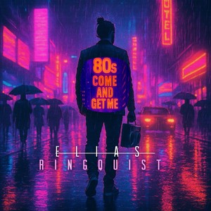 80s Come And Get Me