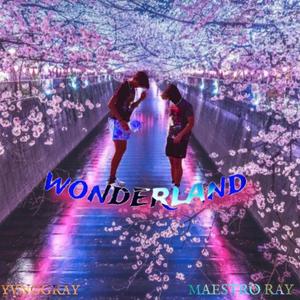 Wonderland (feat. T-RAY) (Explicit)