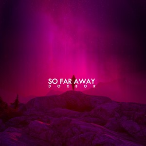 So Far Away