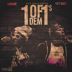 1 Of Dem 1's (feat Lausane) [Explicit]