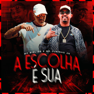 A Escolha É Sua (Explicit)