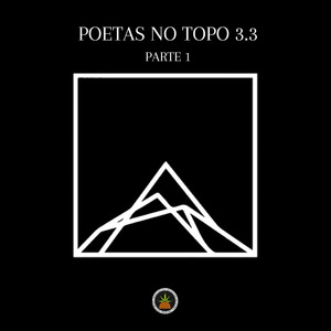 Poetas no Topo 3.3, Pt. 1 (Explicit)