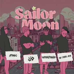 SAILOR MOON (feat. ND Yobis AKÁ, Atomik & Whoistoniio) [Explicit]