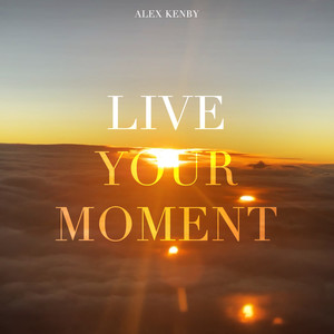 Live Your Moment