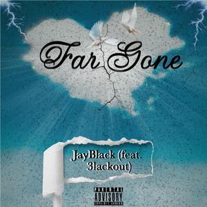 Far Gone (feat. 3lackout) (Explicit)