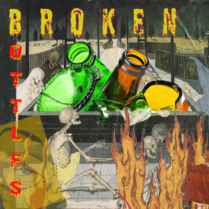 Broken Bottles (Explicit)