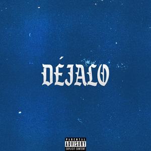 Dejalo (Explicit)