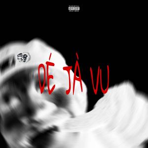 DÉJÀ VU (Explicit)
