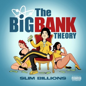 The Big Bank Theory (Explicit)