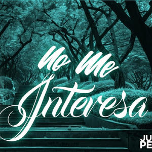No me interesa (Explicit)